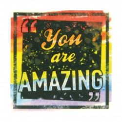 Ecusson message positif - You are amazing